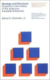 Strategy and Structure: Chapters in the History of the American Industrial Enterprise