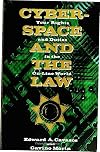 Cyberspace and the Law: Your Rights and Duties in the On-Line World