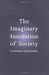 The Imaginary Institution of Society