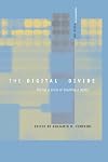 The Digital Divide: Facing a Crisis or Creating a Myth?