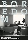 Boredom (Whitechapel: Documents of Contemporary Art)