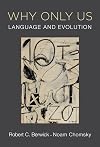 Why Only Us: Language and Evolution (The MIT Press)