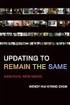 Updating to Remain the Same: Habitual New Media (The MIT Press)