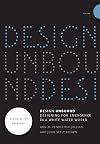 Design Unbound: Designing for Emergence in a White Water World. Volume 1: Designing for Emergence