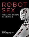 Robot Sex: Social and Ethical Implications (The MIT Press)