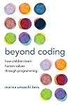 Beyond Coding: How Children Learn Human Values through Programming