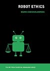 Robot Ethics (The MIT Press Essential Knowledge series)