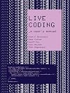 Live Coding: A User's Manual