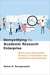 Demystifying the Academic Research Enterprise: Becoming a Successful Scholar in a Complex and Competitive Environment