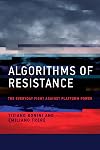 Algorithms of Resistance: The Everyday Fight against Platform Power
