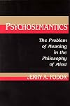 Psychosemantics: The Problem of Meaning in the Philosophy of Mind