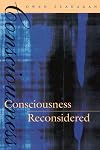 Consciousness Reconsidered