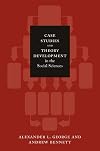 Case Studies and Theory Development in the Social Sciences