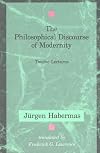 The Philosophical Discourse of Modernity: Twelve Lectures