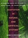 Adaptation in Natural and Artificial Systems: An Introductory Analysis with Applications to Biology, Control, and Artificial Intelligence