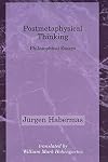 Postmetaphysical Thinking