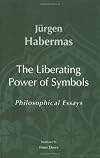 The Liberating Power of Symbols: Philosophical Essays