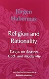 Religion and Rationality: Essays on Reason, God and Modernity