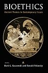 Bioethics: Ancient Themes in Contemporary Issues