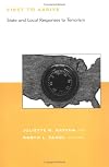 First to Arrive: State and Local Responses to Terrorism