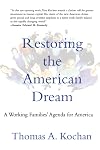 Restoring the American Dream: A Working Families' Agenda for America