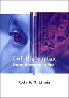 I of the Vortex: From Neurons to Self