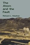 The atom and the fault : experts, earthquakes, and nuclear power