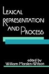 Lexical Representation and Process (Bradford Books)