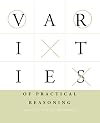 Varieties of Practical Reasoning (Bradford Books)