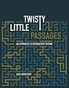 Twisty Little Passages: An Approach to Interactive Fiction
