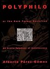 Polyphilo or The Dark Forest Revisited: An Erotic Epiphany of Architecture