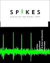 Spikes: Exploring the Neural Code