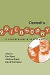Dennett's Philosophy: A Comprehensive Assessment