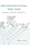 Reconstructing the Past: Parsimony, Evolution, and Inference