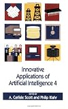 Innovative Applications of Artificial Intelligence 4