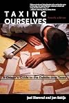 Taxing Ourselves, 4th Edition: A Citizen's Guide to the Debate over Taxes