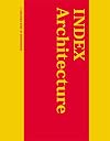INDEX Architecture: A Columbia Architecture Book (D, Columbia Documents of Architecture and Theory, V. 7-9)