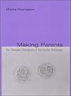 Making Parents: The Ontological Choreography of Reproductive Technologies