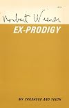 Ex-Prodigy: My Childhood and Youth