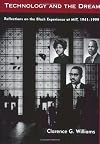 Technology and the Dream: Reflections on the Black Experience at MIT, 1941-1999
