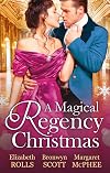 A Magical Regency Christmas (Christmas Cinderella/ Finding Forever at Christmas/ Captain's Christmas Angel)