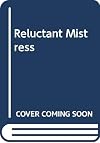 Reluctant Mistress