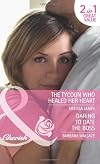 The Tycoon Who Healed Her Heart [and] Daring to Date the Boss