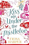 Kiss Me Under the Mistletoe