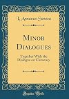 Minor Dialogues; Together With The Dialogue On Clemency (Stoicism Book 7)