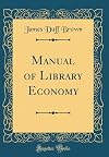 Manual of library economy