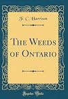The Weeds of Ontario (Classic Reprint)