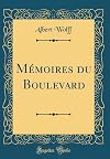 Mรฉmoires du Boulevard (Classic Reprint) (French Edition)