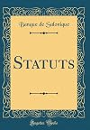 Statuts (Classic Reprint) (French Edition)