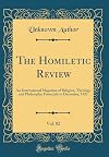 The Homiletic Review, Vol. 82: An International Magazine of Religion, Theology and Philosophy; Treats Every Phase of the Minister's Work; From July to December, 1921